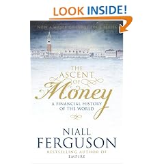 The Ascent of Money: A Financial History of the World