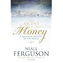 The Ascent of Money: A Financial History of the World