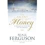 The Ascent of Money: A Financial History of the World