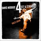 Waltz Again by David Murray Quartet & Strings