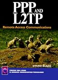 PPP and L2TP: Remote Access Communications (Prentice-Hall Series in Advanced Communications Technologies)