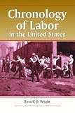 Chronology Of Labor In The United States