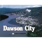 Click here to buy Dawson City (Alaska Geographic) by  Alaska Northwest Books, Alaska Geographic, and Mike Doogan.