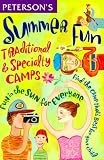 Peterson's Summer Fun: Traditional & Speciality Camps (Peterson's Summer Fun Series)