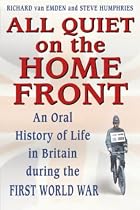 All Quiet on the Home Front: Life in Britain During the First World War