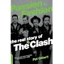 Passion Is A Fashion: The Real Story of The Clash