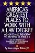 America's Greatest Places to Work with a Law Degree & How to Make the Most of Any Job, No Matter Where It Is