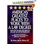 America's Greatest Places to Work with a Law Degree & How to Make the Most of Any Job, No Matter Where It Is
