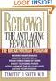 Renewal the Anti-Aging Revolution: The Breakthrough Program