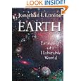 Earth: Evolution of a Habitable World (Cambridge Atmospheric and Space Science Series) by Jonathan I. Lunine and Cynthia J. Lunine