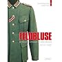 Feldbluse, la vareuse du soldat allemand 1933-1945 de HUART/BORG