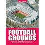 Aerofilms Guide: Football Grounds (16th edition) (Aerofilms Guides)