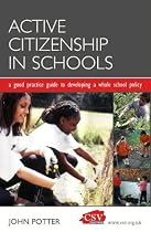 Active Citizenship in Schools: A Good Practice Guide to Developing a Whole School Policy
