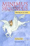 Minimus Secundus: Moving on in Latin