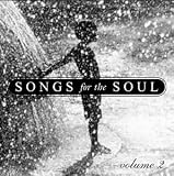 Songs for the Soul, Vol. 2