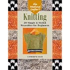 The Weekend Crafter: Knitting: 20 Simple and Stylish Wearables for Beginners by  Catherine Ham