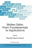 Molten Salts: From Fundamentals to Applications - Proceedings of the NATO Advanced Study Institute, held in (NATO Science Series II: Mathematics, Physics and Chemistry)