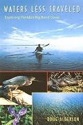 Waters Less Traveled: Exploring Florida's Big Bend Coast (Florida History and Culture)