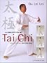 Le Ta�-Chi : Pour �tre en forme dans l'harmonie du corps et de l'esprit La simplicit� d'un art