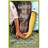 Games We Play: A Novel