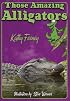 Those Amazing Alligators
