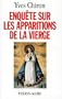 Enquete sur les apparitions de la Vierge (French Edition)