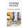 Crainquebille ; Putois ; Riquet: Et plusieurs autres r�cits profitables