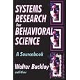 Systems Research for Behavioral Science: A Sourcebook by Walter Buckley