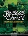 Books : Jesus Christ: His Mission and Ministry