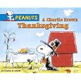 A Charlie Brown Thanksgiving by  Charles M. Schulz, Justine Fontes, and Ron Fontes
