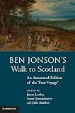 Ben Jonson's walk to Scotland : an annotated edition of the 'foot voyage'