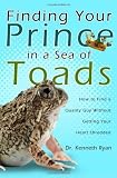 Finding Your Prince in a Sea of Toads