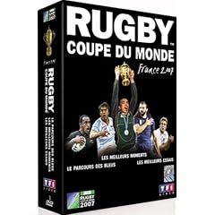 Coupe du monde de rugby 2007 : le parcours de la France ; les meilleurs essais ; les meilleurs moments