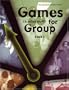 Games (and other stuff) for Group, Book 1: Activities to Inititate Group Discussion (Revised and Expanded)