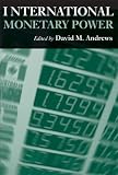 International Monetary Power (Cornell Studies in Money)
