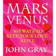 Mars and Venus: 365 Ways to Keep Your Love Alive (Mars & Venus)