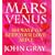 Mars and Venus: 365 Ways to Keep Your Love Alive (Mars & Venus)