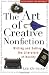 The Art of Creative Nonfiction: Writing and Selling the Literature of Reality (Wiley Books for Writers Series)