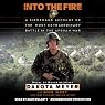Into the Fire: A Firsthand Account of the Most Extraordinary Battle in the Afghan War