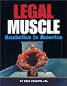 Legal Muscle: Anabolics in America
