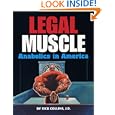 Legal Muscle: Anabolics in America