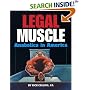 Legal Muscle: Anabolics in America