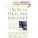The Sexual Healing Journey: A Guide for Survivors of Sexual Abuse (Revised Edition)