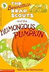 The Berenstain Bear Scouts and the Humongous Pumpkin (Berenstain Bear Scouts (Paperback))