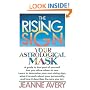 The Rising Sign: Your Astrological Mask