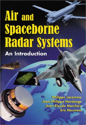 Air and Space-borne Radar Systems (Radar, Sonar, Navigation & Avionics) (Radar, Sonar, Navigation and Avionics)
