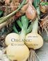Organic Kitchen Garden (Conran Octopus Gardening S.)