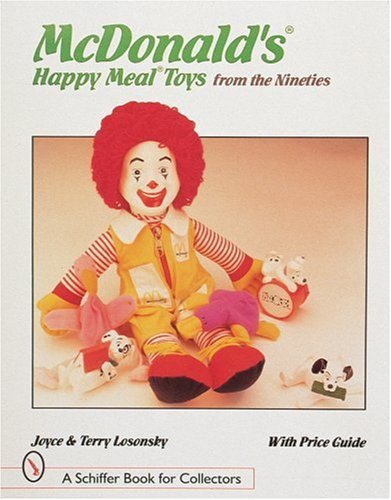 McDonald Happy Meal Toys from the Nineties: With Price Guide (Schiffer Book for Collectors)