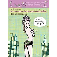 Les recettes de beaut� naturelles des paresseuses