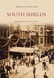 South Shields (Images of England S)